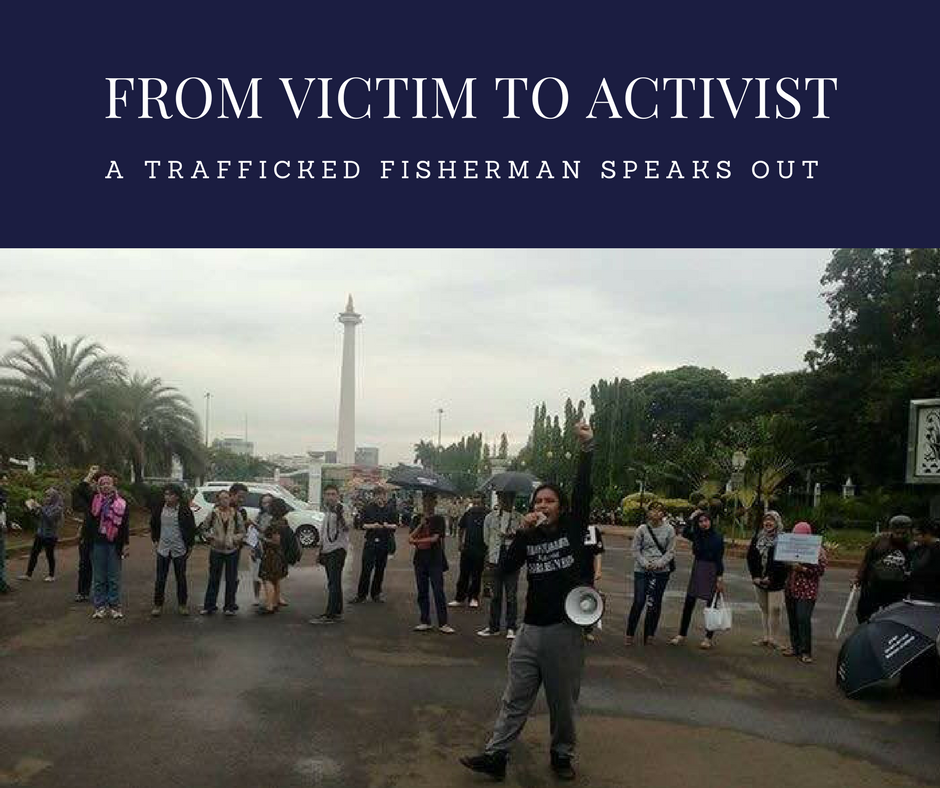 From Victim to Activist: A Trafficked Fisherman Speaks Out